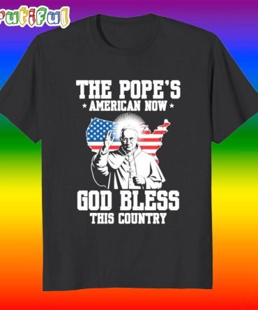 The Pope’S American Now God Bless This Country Vatican Pope Leo Xiv T Shirt