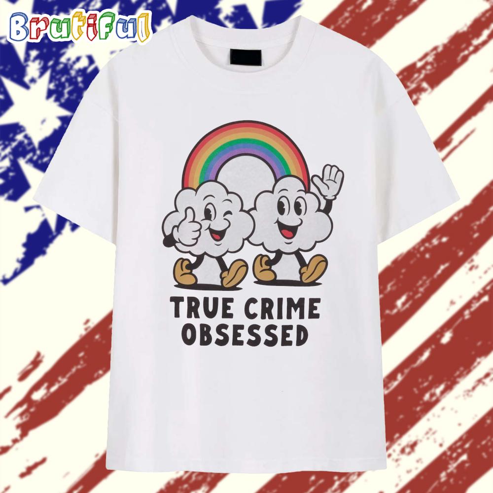 True Crime Obsessed Clouds T Shirt