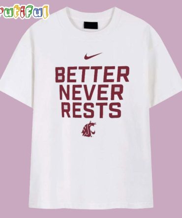 Washington State Cougars Better Never Rests T Shirt