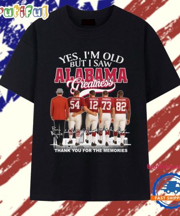 Yes I’M Old But I Saw Alabama Greatness Signature 2025 T Shirt