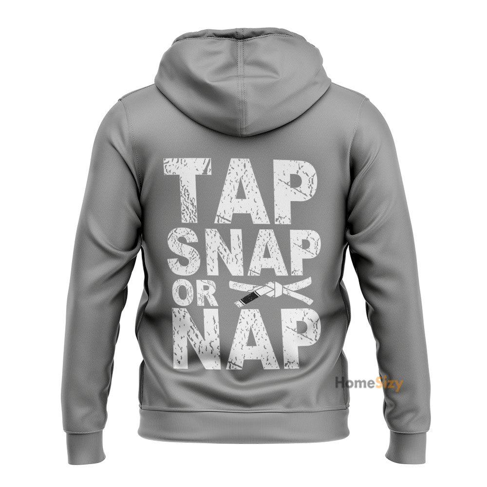 Tap Snap Or Nap Jiu Jitsu Custom Hoodie Qt302463Hf - Image 3