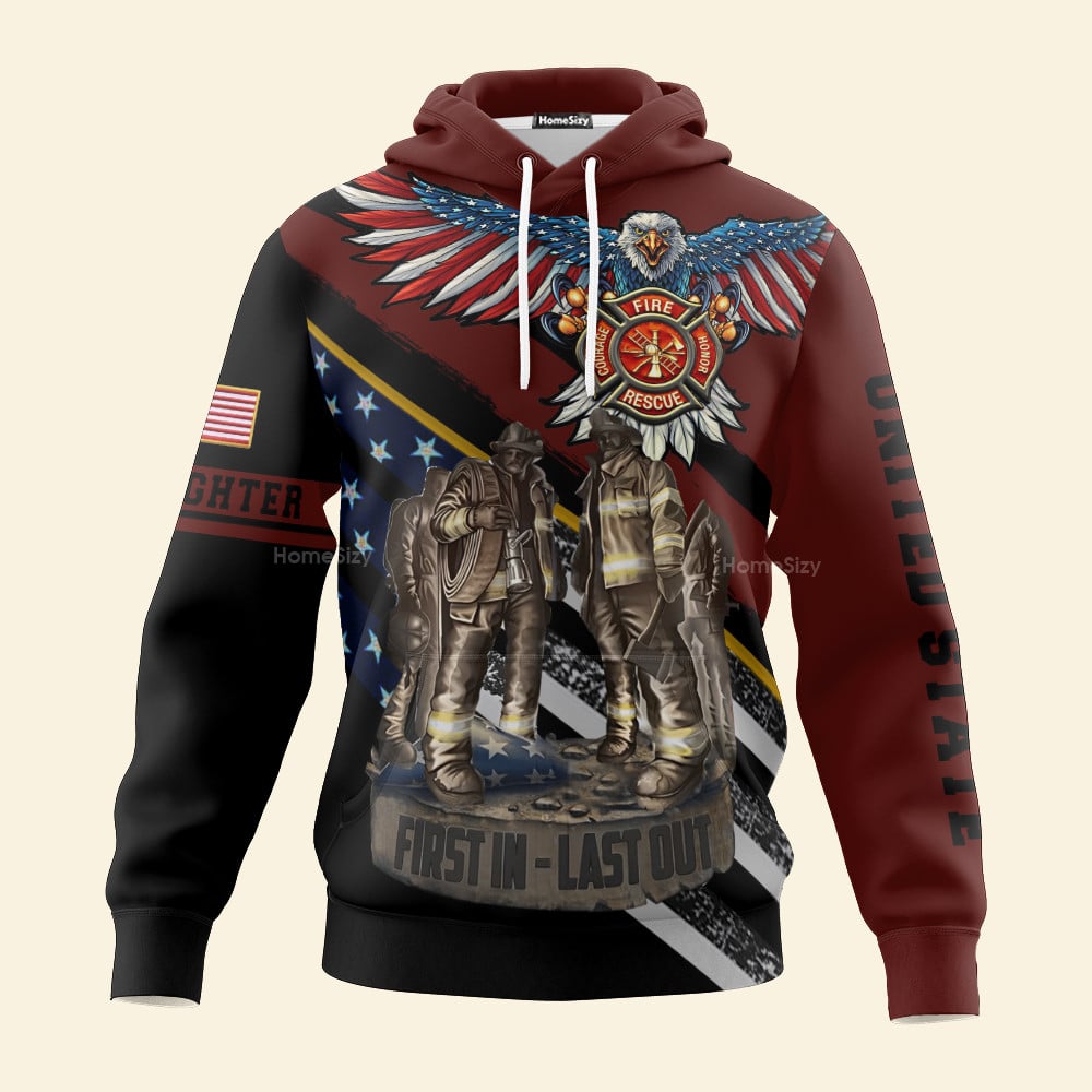 Us Firefighter First In Last Out 3D Zipped Hoodie Sweatshirt T