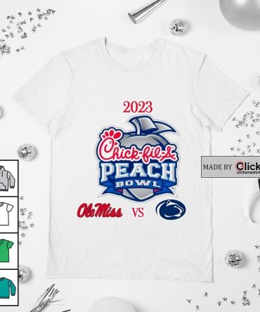 2023 Chick Fil A Peach Bowl Ole Miss Rebels Vs Penn State Lions Shirt