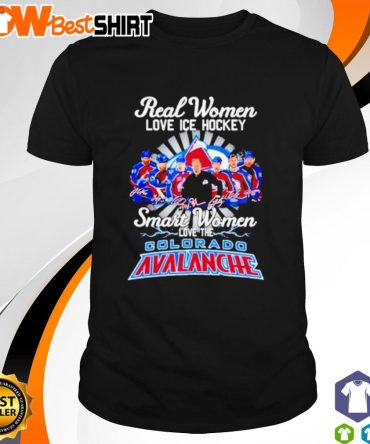 2023 Real Women Love Ice Hockey Smart Women Love The Colorado Avalanche Hockey Signatures Shirt