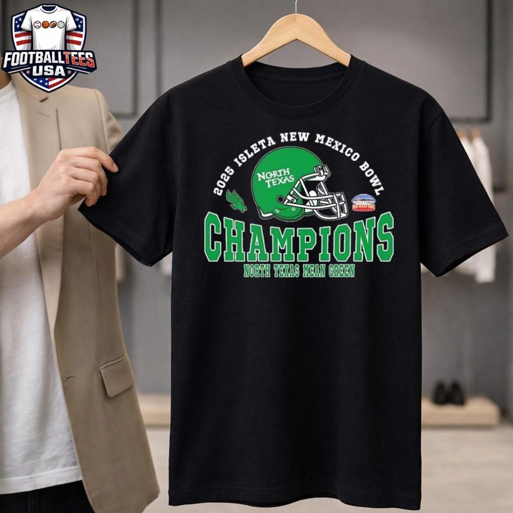 2025 New Mexico Bowl Champions North Texas Mean Green Football The Champions 2025 Isleta New Mexico Bowl Helmet Unisex Shirt