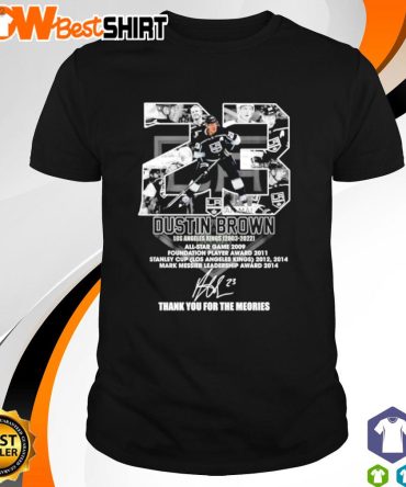 23 Dustin Brown Los Angeles Kings 2003 2022 Thank You For The Memories Signature Shirt