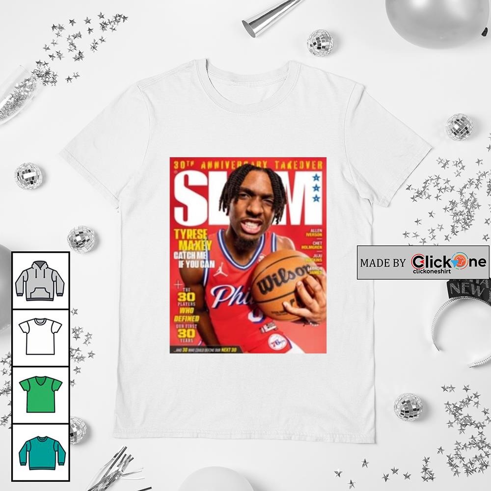 30Th Anniversary Take Over Slam 248 Tyrese Maxey Catch Me If You Can Shirt