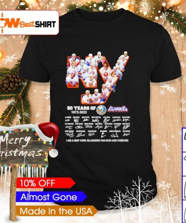 50 Years Of 1972 - 2022 New York Islanders 1972 - 2022 I Am A New York Islanders Fan Now And Forever Shirt