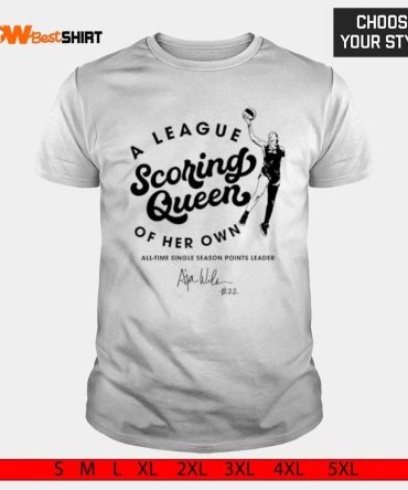 A'Ja Wilson A League Scoring Queen Of Her Own All-Time Single Season Points Leader Shirt