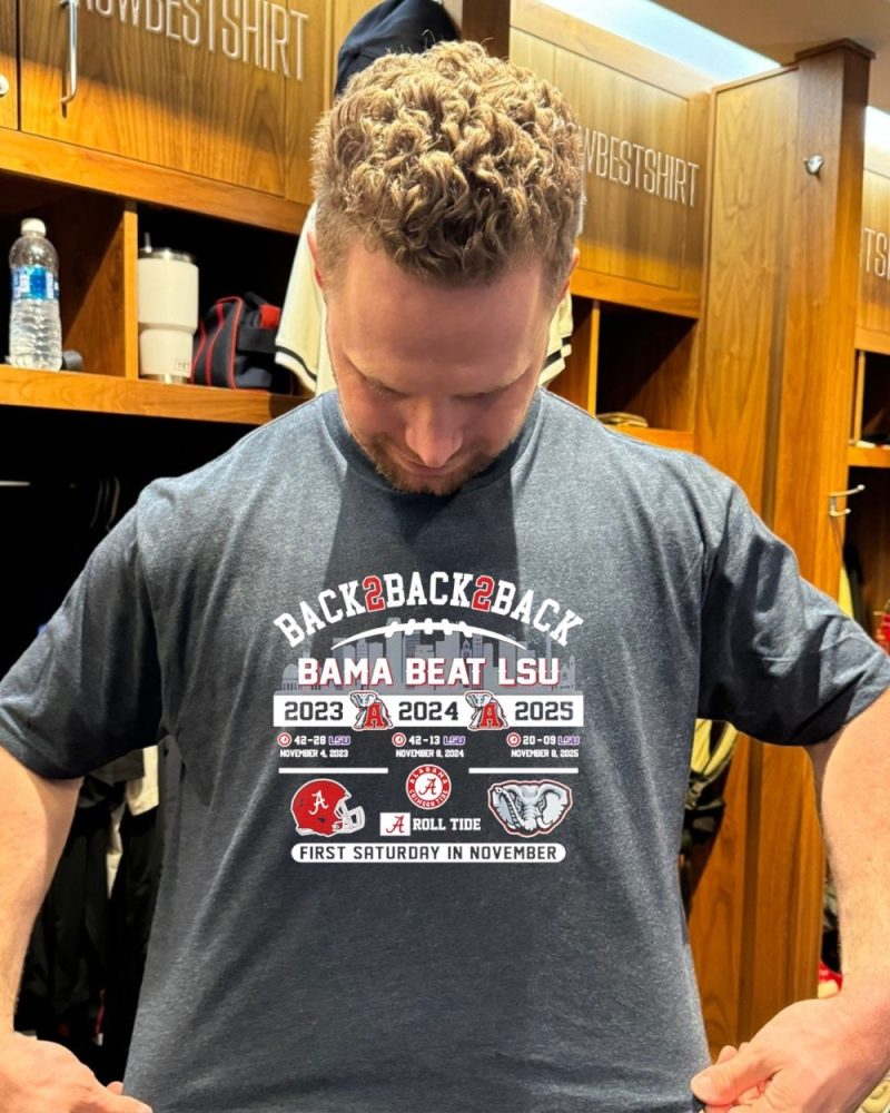 Alabama Beat Lsu Back 2 Back 2 Back First Saturday In November Shirt