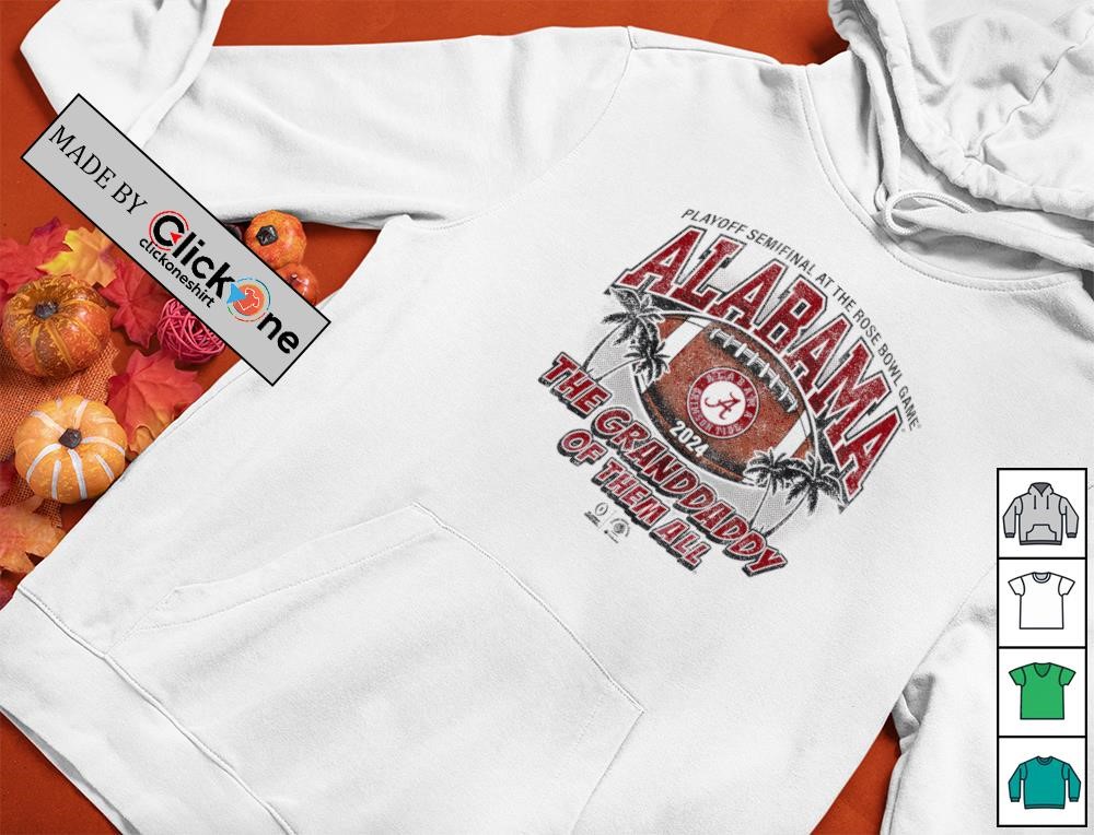 Alabama Crimson Tide 2024 Playoff Semifinal At The Rose Bowl Game The Granddaddy Of Them All Retro Shirt - Image 2