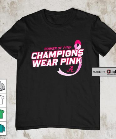 Alabama Crimson Tide Power Of Pink Champions Wear Pink Shirt