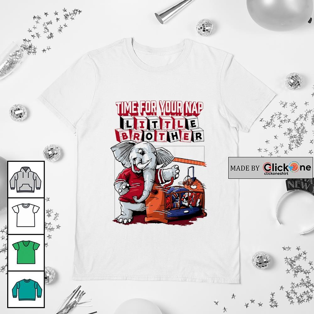 Alabama Crimson Tide Vs Auburn Tigers Time For Your Nap Little Brother Shirt