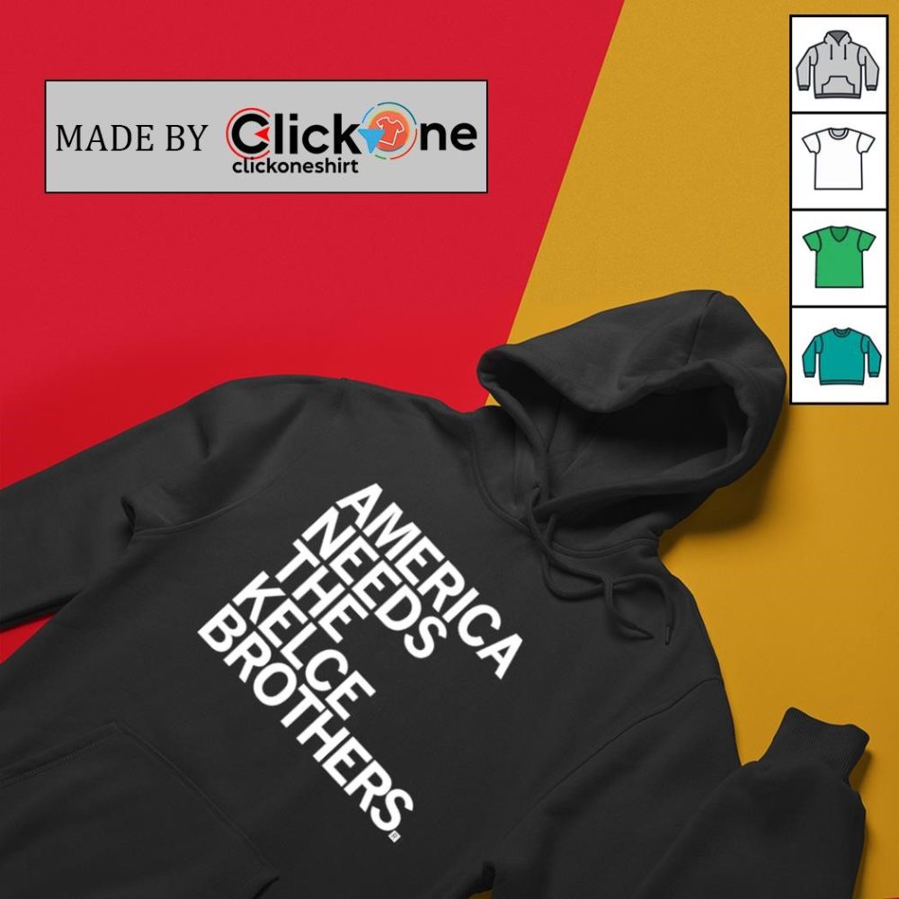 America Needs The Kelce Brothers Shirt - Image 2