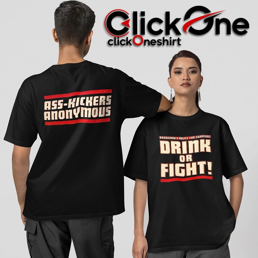 Bradshaw Drink Or Fight Two-Sided T-Shirt