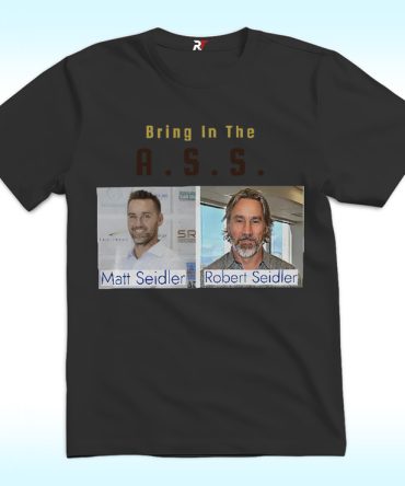 Bring In The Ass Matt Seidler Robert Seidler Shirt