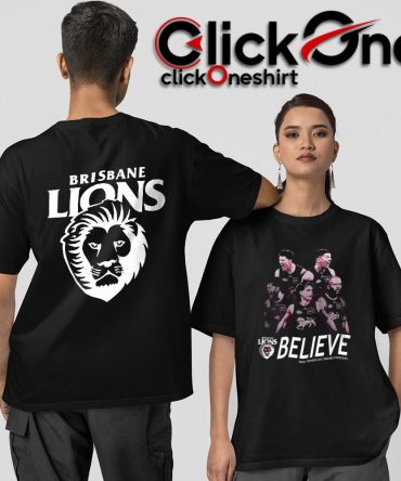 Brisbane Lions Believe 2025 Toyota Afl Grand Finalists Two-Sided T-Shirt