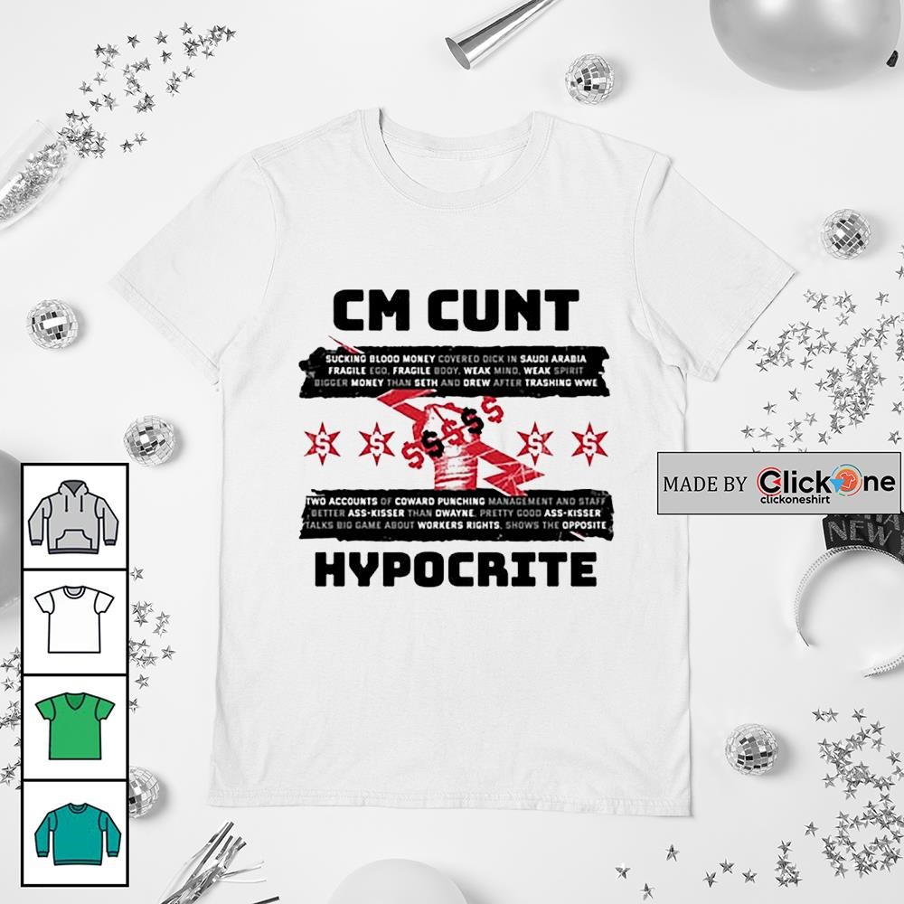 Cm Cunt Hypocrite Shirt