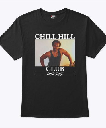 Chill Hill Club Pop Pop T Shirt