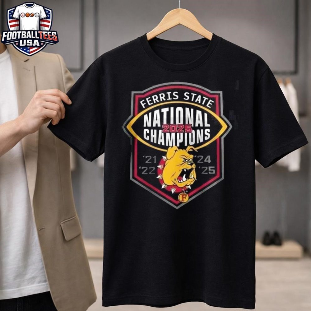Ferris State Bulldogs Ncaa Division Ii Football National Champions 2025 December 20 2025 Mckinney Texas Vs Harding 42-21 Big Rapids Michigan T-Shirt