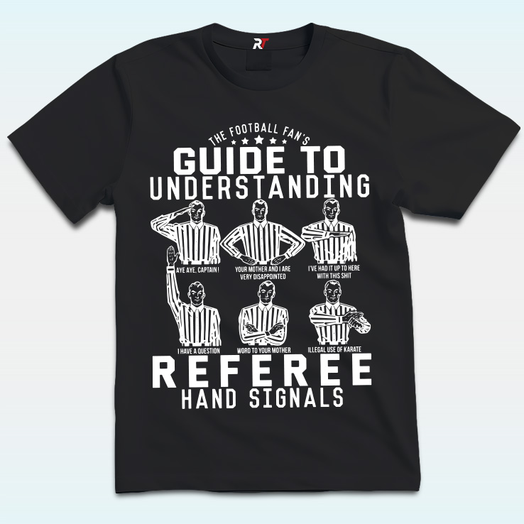 Guide To Understanding Referee Hand Signals Shirt