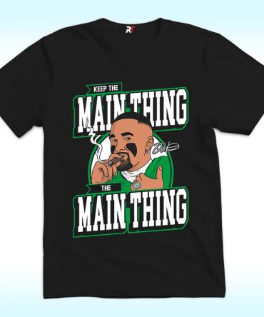 Jalen Hurts Keep The Main Thing The Main Thing Shirt