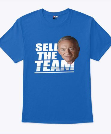 Jerry Jones Sell The Team T Shirt