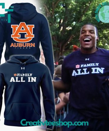 Auburn Tigers Cam Newton "Family All In" Special Hoodie