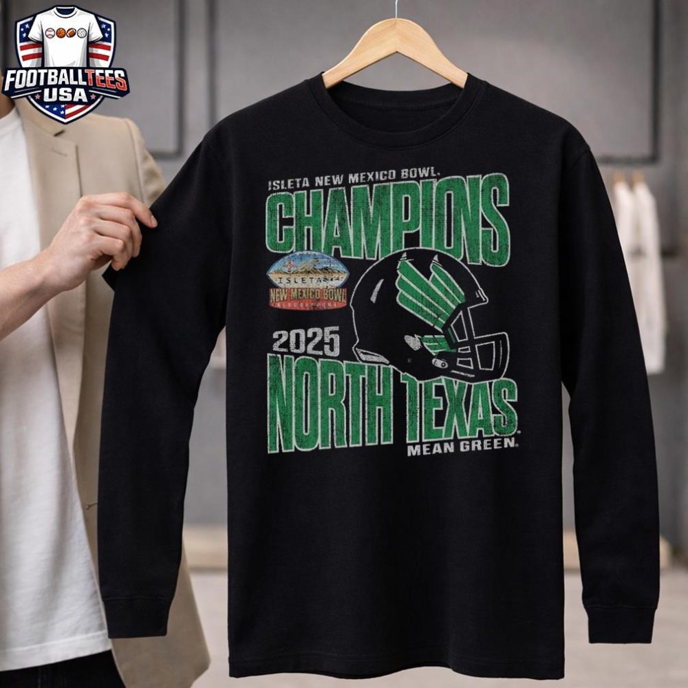Mean Green Football Are Your 2025 Isleta New Mexico Bowl Champions North Texas Mean Green Unisex Shirt - Image 4