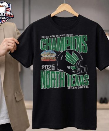 Mean Green Football Are Your 2025 Isleta New Mexico Bowl Champions North Texas Mean Green Unisex Shirt