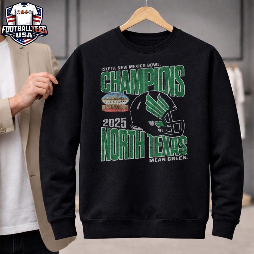 Mean Green Football Are Your 2025 Isleta New Mexico Bowl Champions North Texas Mean Green Unisex Shirt - Image 2