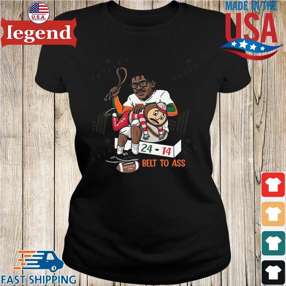 Miami Defeats Ohio State Buckeyes Belt To Ass 24 - 14 To Win Cotton Bowl 2025 T-Shirt - Image 3