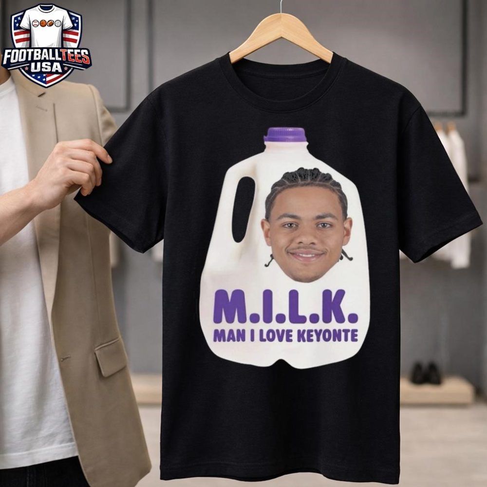 Milk Man I Love Keyonte Unisex Shirt