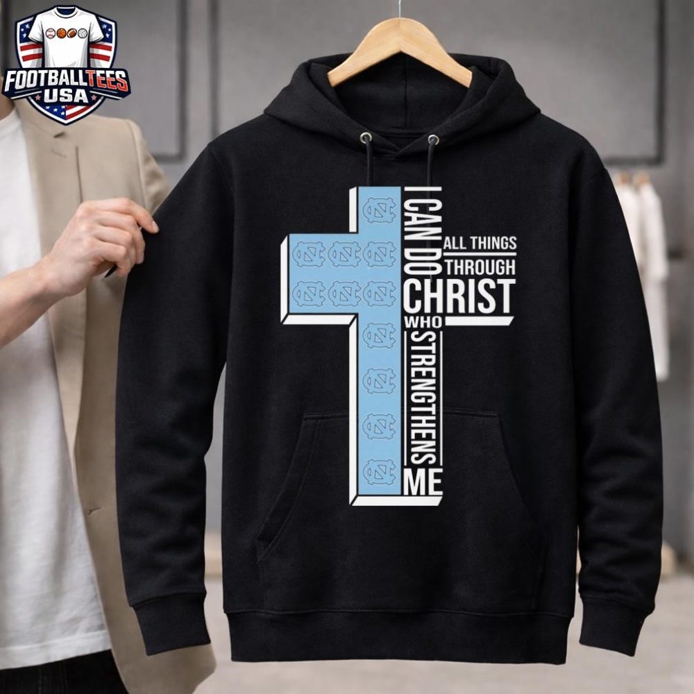 North Carolina Tar Heels I Can Do All Things Through Christ Who Strengthens Me Cross 2026 Unisex Shirt - Image 3