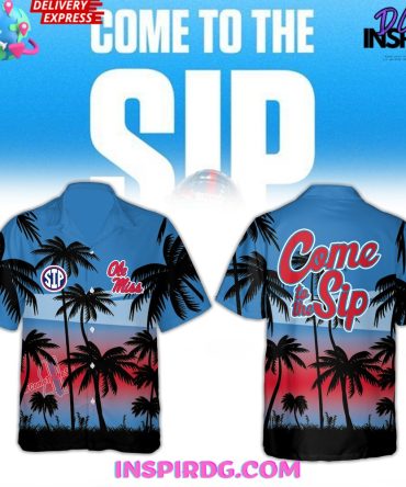 Ole Miss Rebels Come To The Sip Hawaiian Shirt Set