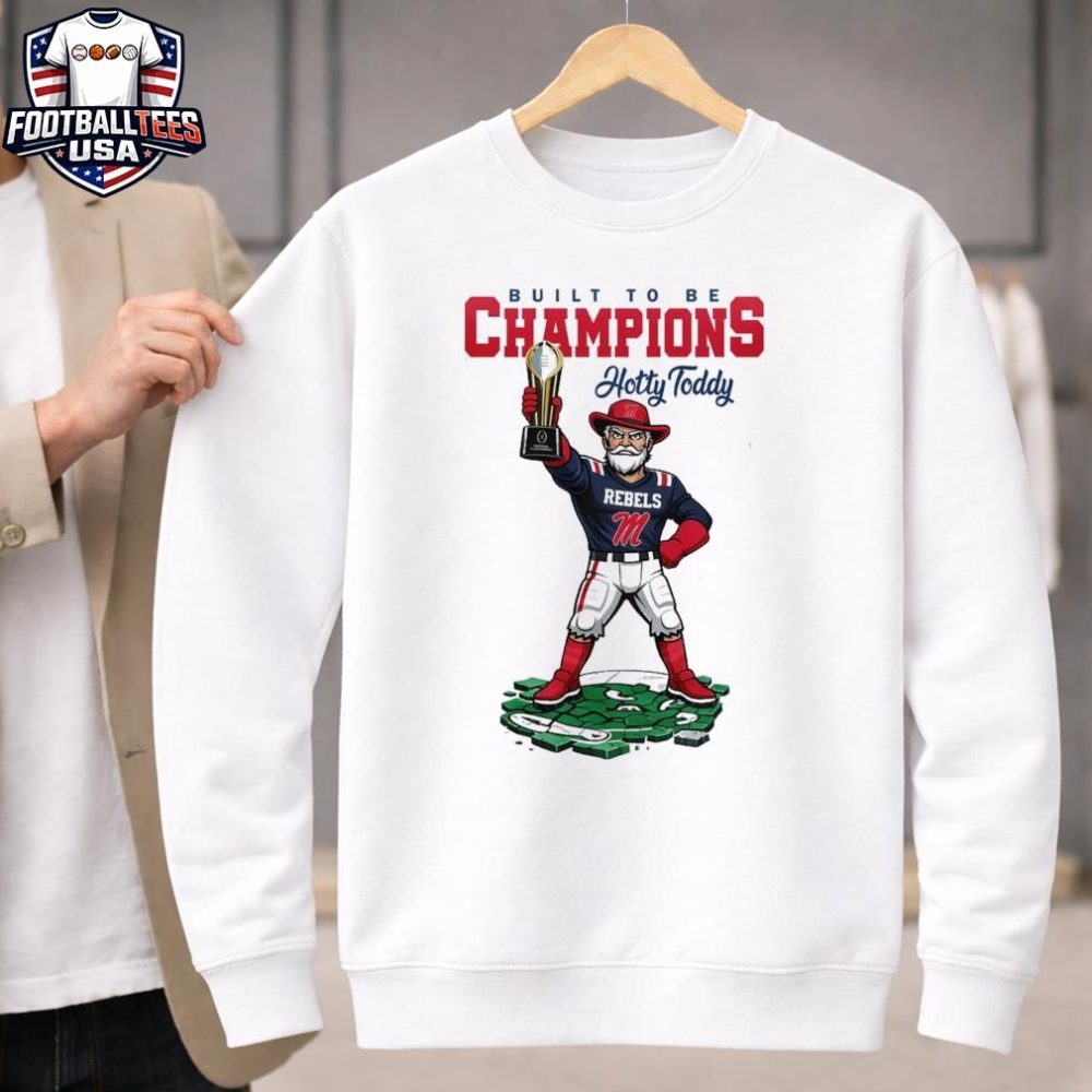 Ole Miss Rebels Ncaa College Football Playoff Game Built To Be Champions Hotty Toddy Mascot T-Shirt - Image 4