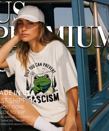 Only You Can Prevent Fascism Portland Frog Protest Shirt