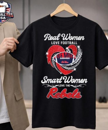 Real Women Love Football Smart Women Love The Ole Miss Rebels Diamond Heart 2026 Unisex Shirt