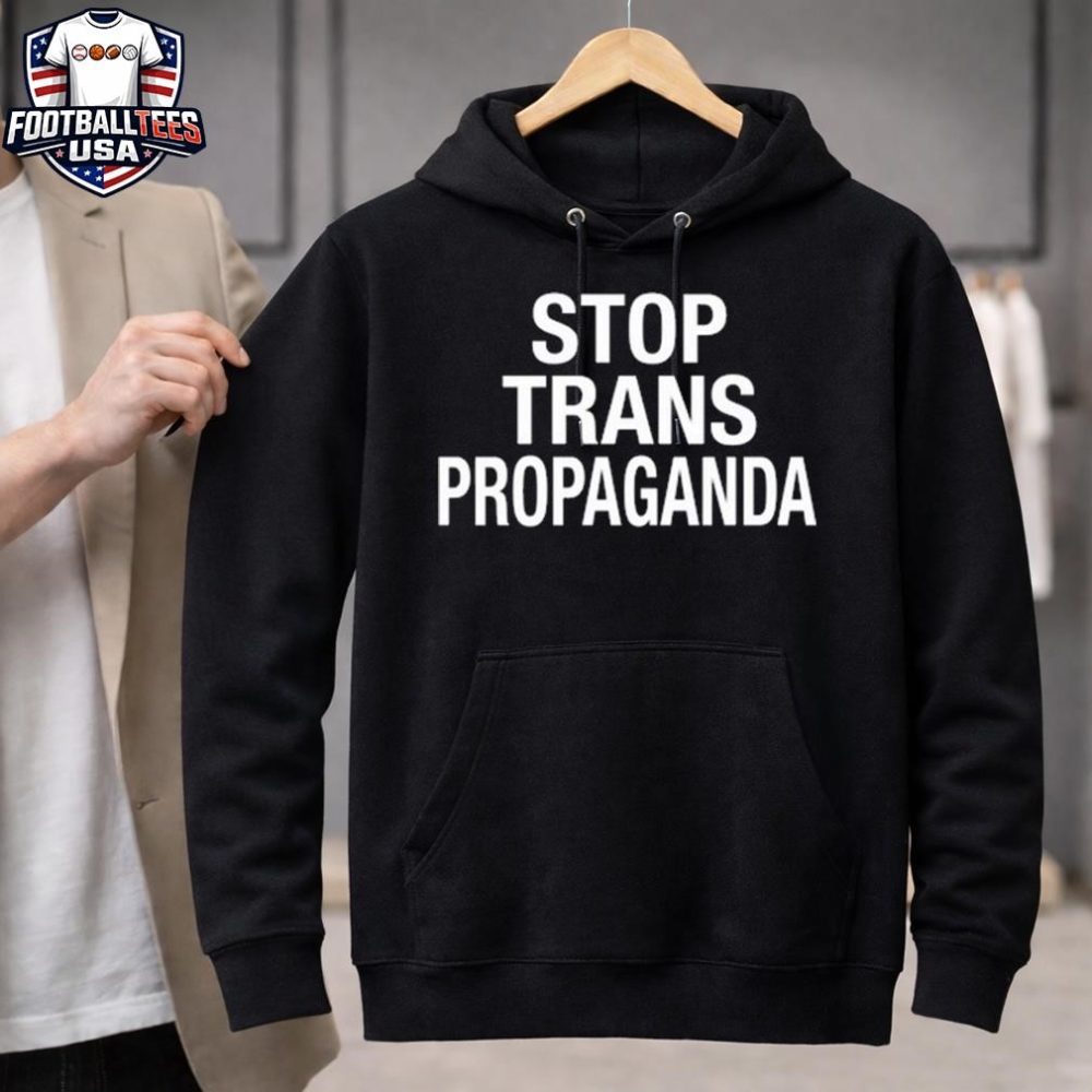Stop Trans Propaganda Unisex Shirt - Image 3