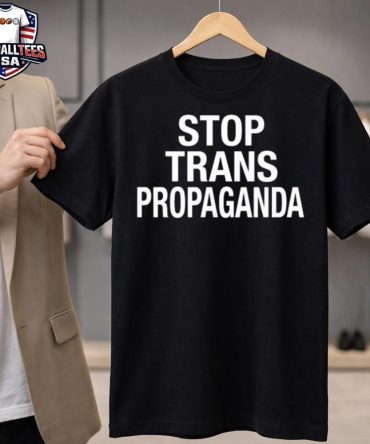 Stop Trans Propaganda Unisex Shirt