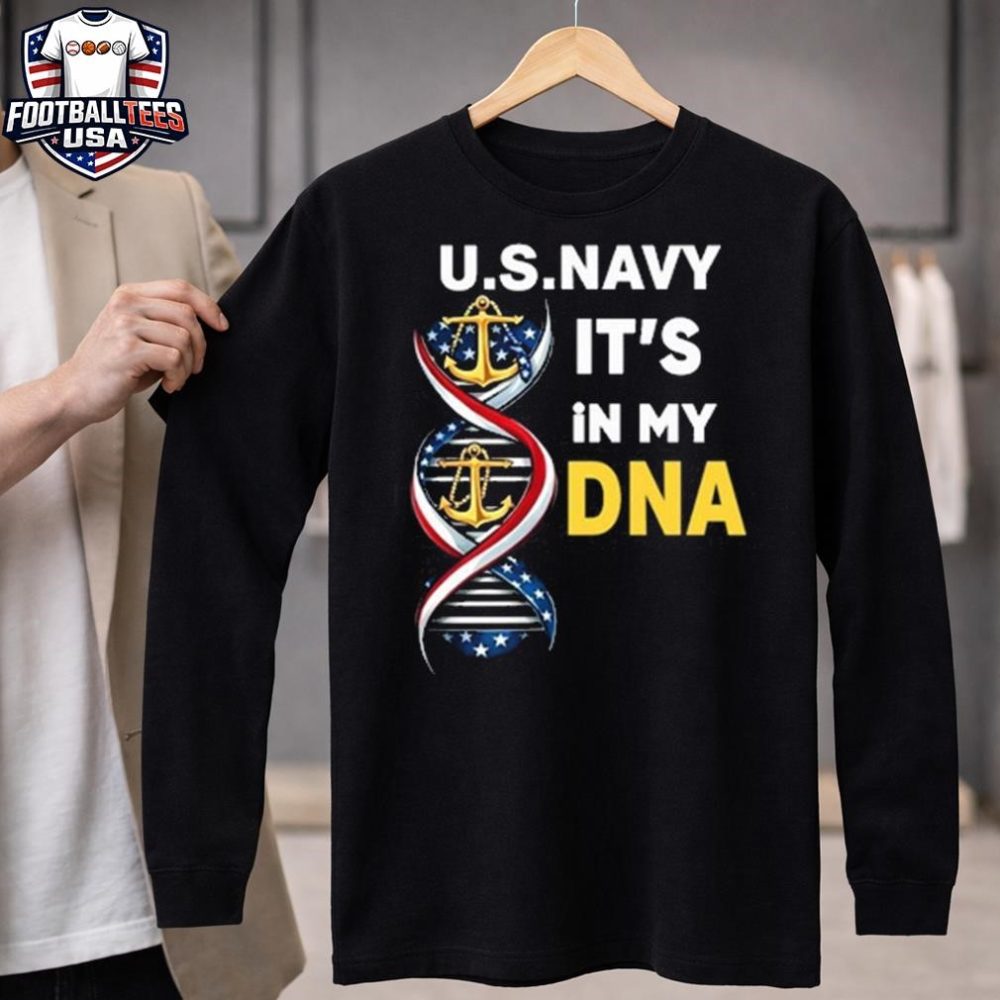 Us Navy It'S In My Dna Unisex Shirt - Image 4