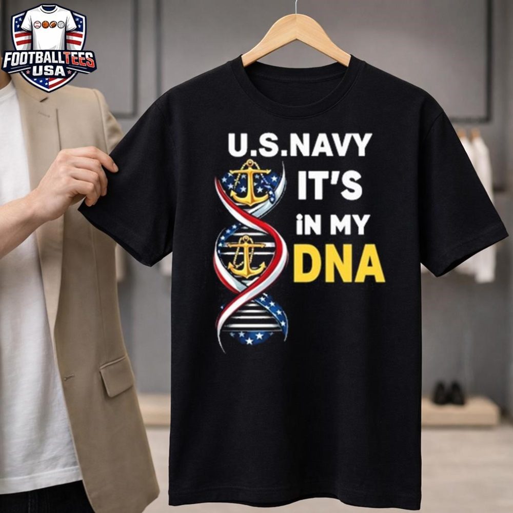Us Navy It'S In My Dna Unisex Shirt