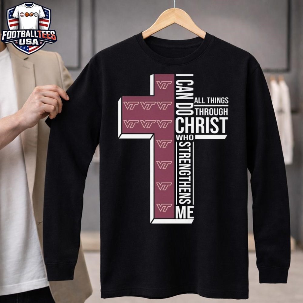 Virginia Tech Hokies I Can Do All Things Through Christ Who Strengthens Me Cross 2025 Unisex Shirt - Image 4