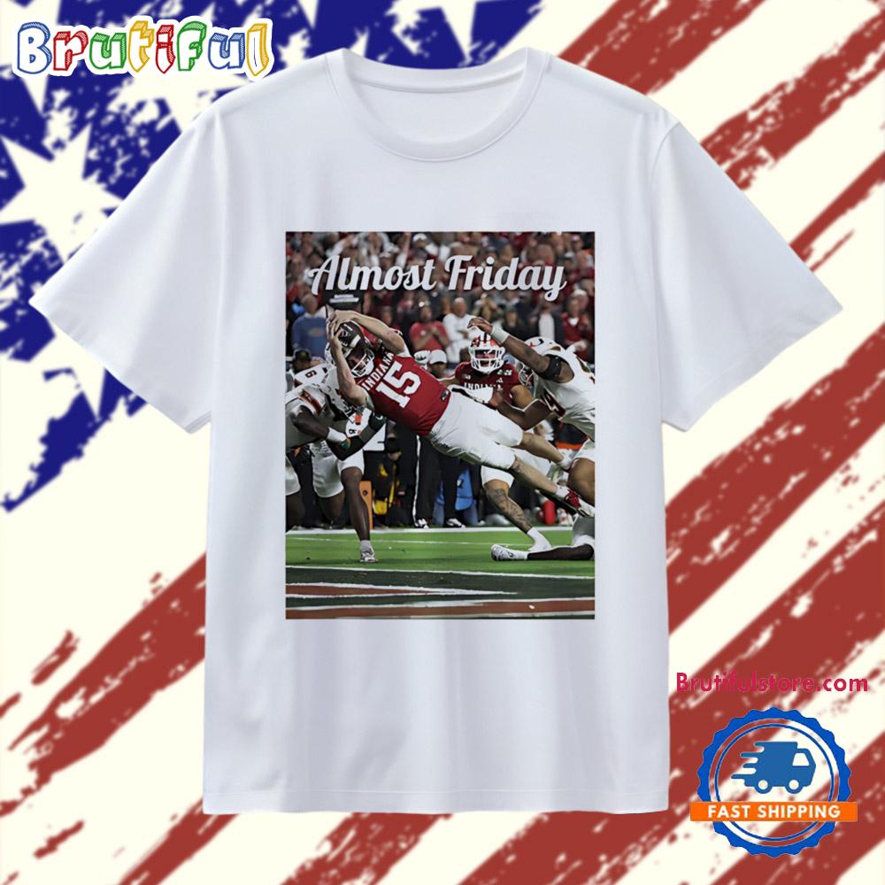 Almost Friday Mendoza Td Indiana Hoosiers Cfp National Champions 2025 T Shirt
