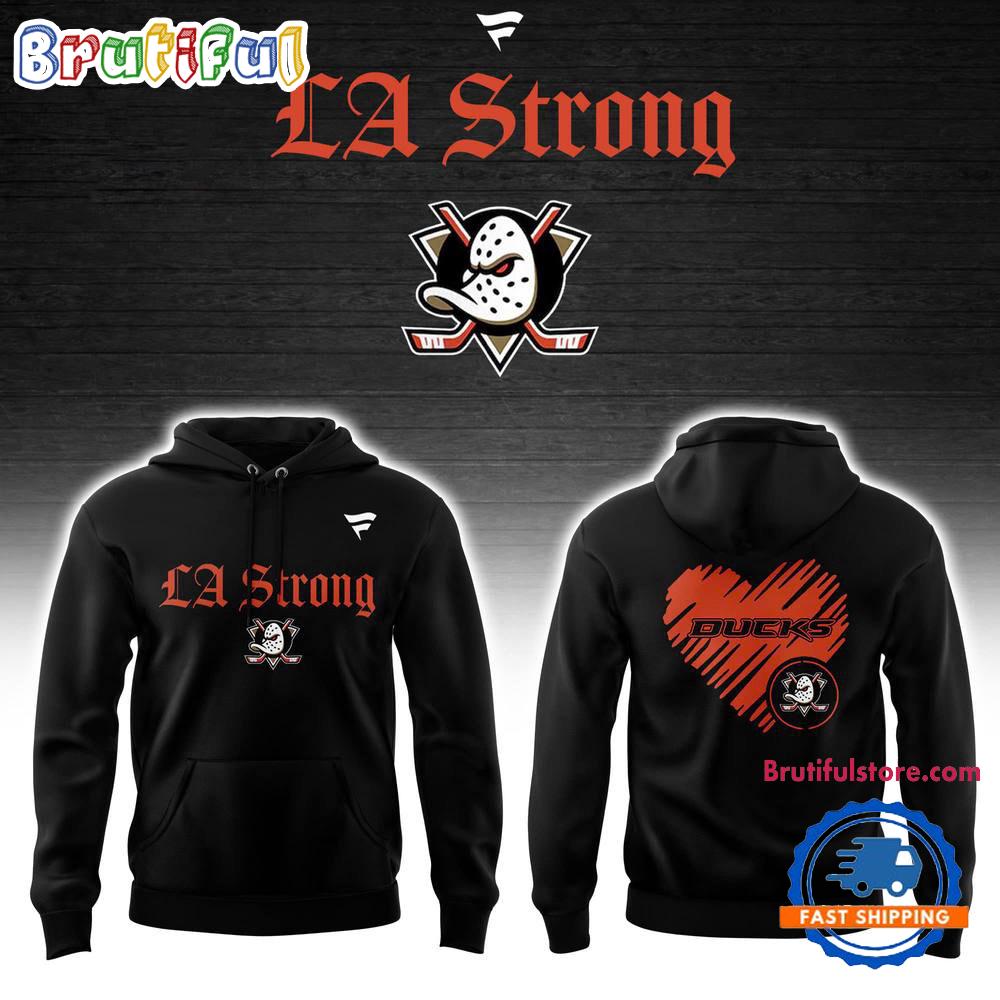 Anaheim Ducks La Strong Hoodie Shirt