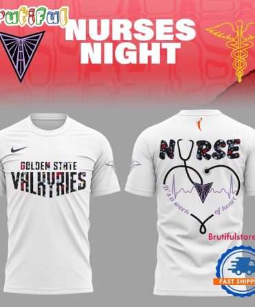 Golden State Valkyries Wnba X Nurses Night 2025 T Shirt