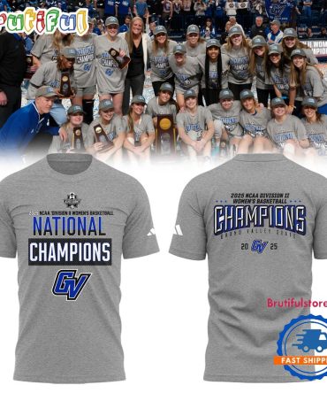 Grand Valley State University Women'S Basketball 2025 Ncaa Division Ii Champions Logo T Shirt