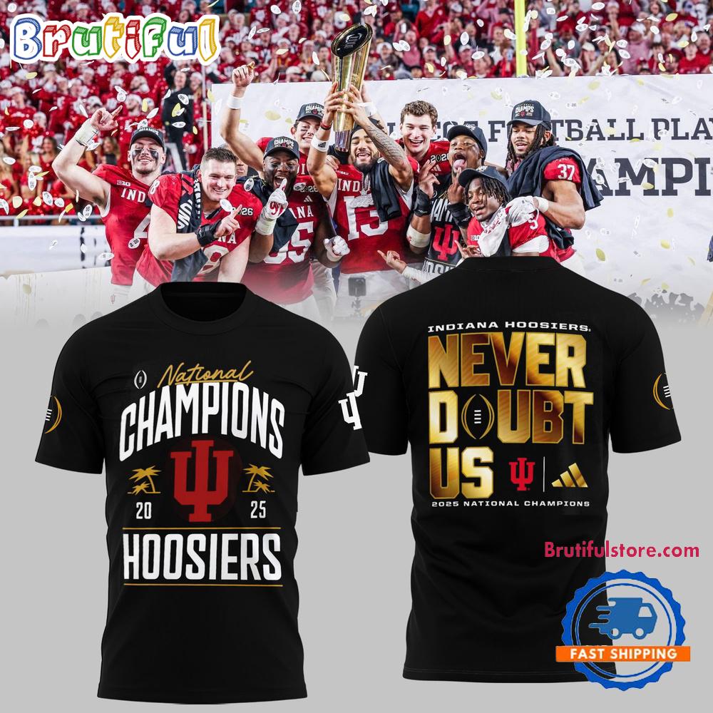 Indiana Hoosiers Cfp National Champions 2026 Never Doubt Us Black Gold T Shirt