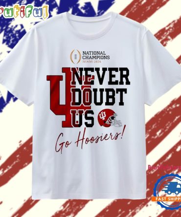 Indiana Hoosiers Ncaa 2026 Cfp National Champions Never Doubt Us T Shirt