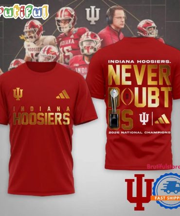 Indiana Hoosiers Ncaa 2026 Cfp National Champions Never Doubt Us T Shirt